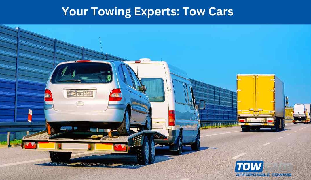 Your Towing Experts Tow Cars.