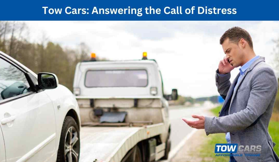 Tow Cars_ Answering the Call of Distress