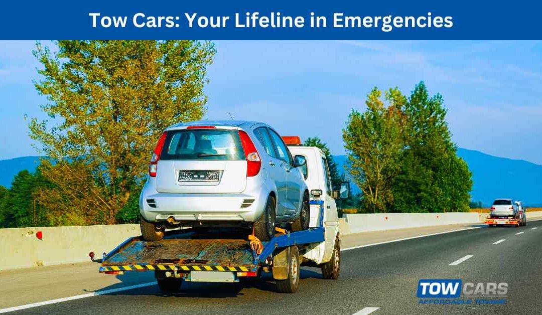 Tow Cars_ Your Lifeline in Emergencies