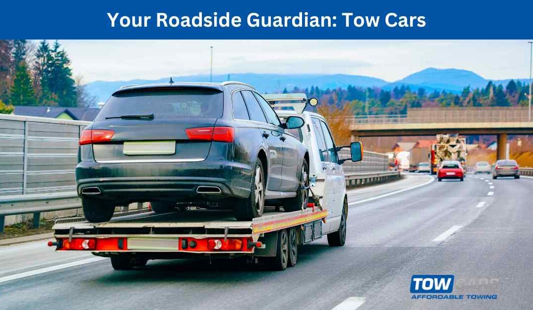 Your Roadside Guardian_ Tow Cars